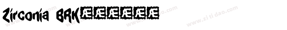 Zirconia BRK字体转换